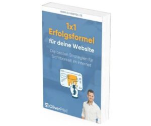 1x1 Erfolgsformel für deine Website: Buch von Oliver Pfeil eBusiness Pfeil GmbH