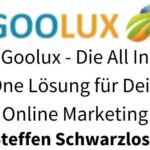 Goolux - Die All In One Lösung für Dein Online Marketing Steffen Schwarzlose